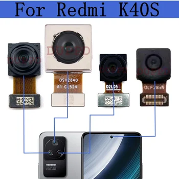 Spredaj Zadaj Kamera Za Xiaomi Redmi K40S Prvotno Široko Selfie Ultrawide Makro Nazaj Glavni Sooča Kamero Flex Kabel Rezervni Deli